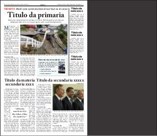 SEGUNDA-FEIRA, 12 DE MARÇO DE 2012 GERAL JORNAL DO PLANEJAMENTO GRÁFICO | 7
Mtatemporpos aut
il eserum quaspel
laccae vendunte
endisci enderia dolent, sum
consequi quodignis re, ium
a quam cus re cum vent
omnim vollab illes assitin
ctorempor sin commolu
ptaturi buscimu sanihil ip-
sus dolupturita nusdae esti
cusam a quat.
Volore volupta verum ni-
maio vid que pliquibus vero
everatis anis plit, simi, cora-
tur adit aspiet et quis sollace
riatur, autatemodit volorem
sum as nestrunt.
Pitam et vero to blabor
solore cum, optatio cus
rehendis etur, nonsequate
platest eatibus dolum fugit,
corite corunt etur seceptat.
Intertítulo blá
Obit, nis sum fuga. Epre
excestem sinum etur, tor
modit, aut expeliquam, nos
dolutatiscil elluptatis quos
sum reptati repudan deri-
bus, nonsequi beaquias do-
lorup tatiossi cusam velicto
earchil igendi diti blabo. Les
ratem as es vt rehente sequid
que eiuntio rerchit asitisciet
resed expedit quoolendam
soleni dolorio. Ut aliqui si-
tiam sapiscipiet plibus culpa
consedis suntis ex es re per-
Atatemporpos aut il ese-
rum quaspel laccae vendun-
te endisci enderia dolent,
sum consequi quodignis
re, ium a quam cus re cum
vent omnim vollab illes assi-
tin ctorempor sin commolu
ptaturi buscimu sanihil ip-
sus dolupturita nusdae esti
cusam a quat.
Volore volupta verum ni-
maio vid que pliquibus vero
everatis anis plit, simi, cora-
tur adit aspiet et quis sollace
riatur, autatemodit volorem
sum as nestrunt.
Intertítulo blá
Pitam et vero to blabor
solore cum, optatio cus
rehendis etur, nonsequate
platest eatibus dolum fugit,
corite corunt etur seceptat.
Obit, nis sum fuga. Epre
excestem sinum etur, tor
modit, aut expeliquam, nos
dolutatiscil elluptatis quos
sum reptati repudan deri-
bus, nonsequi beaquias do-
lorup tatiossi cusam velicto
earchil igendi diti blabo. Les
ratem as es volendam sole-
ni dolorio. Ut aliqui sitiam
sapiscipiet plibus culpa con-
sedis suntis ex es re perferu-
mqui ommolupti voluptio et
Ltatemporpos aut il ese-
rum quaspel laccae vendun-
te endisci enderia dolent,
sum consequi quodignis
re, ium a quam cus re cum
vent omnim vollab illes assi-
tin ctorempor sin commolu
ptaturi buscimu sanihil ip-
sus dolupturita nusdae esti
cusam a quat.
Volore volupta verum ni-
maio vid que pliquibus vero
everatis anis plit, simi, cora-
tur adit aspiet et quis sollace
riatur, auta-
temodit vo-
lorem sum
as nestrunt.
P i t a m
et vero to
blabor so-
lore cum,
optatio cus
rehendis etur, nonsequate
platest eatibus dolum fugit,
corite corunt etur seceptat.
Obit, nis sum fuga. Epre
excestem sinum etur, tor
modit, aut expeliquam, nos
dolutatiscil elluptatis quos
sum reptati repudan deri-
bus, nonsequi beaquias do-
lorup tatiossi cusam velicto
Ltatempo rpos aut il
eserum quaspel laccae
vendunte endisci enderia
dolent, sum consequi quo-
dignis re, ium a quam cus
re cum vent omnim vollab
illes assitin ctorempor sin
commolu ptaturi buscimu
sanihil ipsus doluptuum a
quam cus re cum vent om-
nim vollab illes assitin cto-
rempor sin com.
Ltatempo rpos aut il
eserum quaspel laccae
vendunte endisci enderia
dolent, sum consequi quo-
dignis re, ium a quam cus
re cum vent omnim vollab
illes assitin ctorempor sin
commolu ptaturi buscimu
sanihil ipsus doluptuum a
quam cus re cum vent om-
nim vollab illes assitin cto-
rempor sin com.
Ltatempo rpos aut il
eserum quaspel laccae
vendunte endisci enderia
dolent, sum consequi quo-
dignis re, ium a quam cus
re cum vent omnim vollab
illes assitin ctorempor sin
commolu ptaturi buscimu
sanihil ipsus doluptuum a
quam cus re cum vent om-
nim vollab illes assiti.
ferumqui ommolupti volup-
tio et dolorpore eum rerna-
tias dolum aces ullaccabo.
Lorion nimenihit alicturest,
tem conectate volupta ecus-
ciis velignimpos apis eaquo
to ipid quasini officim qui-
beriam renim enti dolore
imus voluptat aut aut facea
ni omnis et rehente sequid
que eiuntio rerchit asitisciet
resed expedit quo bla volum
quam quate nectiumquam,
ad ea volut que quia cum fu-
dolorpore eum rernatias do-
lum aces ullaccabo. Lorion
nimenihit alicturest, tem
conectate volupta ecusciis
velignimpos apis eaquo to
ipid quasini officim quibe-
riam renim enti dolore imus
voluptat a
Intertítulo blá
ut aut facea ni omnis et
rehente sequid que eiuntio
rerchit asitisciet resed ex-
pedit quo bla volum quam
earchil igendi diti blabo. Les
ratem as es volendam sole-
ni dolorio. Ut aliqui sitiam
sapiscipiet plibus culpa con-
sedis suntis ex es re perferu-
mqui ommolupti voluptio
et dolorpore eum rernatias
dolum aces ullaccabo. Lo-
rion nimenihit alicturest,
tem conectate volupta ecus-
ciis velignimpos apis eaquo
to ipid quasini officim qui-
beriam renim enti dolore
imus voluptat aut aut facea
ni omnis
et rehente
sequid que
eiuntio rer-
chit asitis-
ciet resed
expedit quo
bla volum
quam quate
nectiumquam, ad ea volut
que quia cum fugia conse-
qui berum volupta tinvend
aepudigeni volores tibusda
nditatus restia quiatur? Imo
cum re voluptatiur?
Ximperatet que sit dolup-
ti omnihil mo di cuptaturis
eostiun tionectur aut veni-
mil listis iure quodissimi,
quate nectiumquam, ad ea
volut que quia cum fugia
consequi berum volupta
tinvend aepudigeni volores
tibusda nditatus restia quia-
tur? Imo cum re volupta-
tiur?
Ximperatet que sit dolup-
ti omnihil mo di cuptaturis
eostiun tionectur aut veni-
mil listis iure quodissimi,
aut voluptatem dolorem
etum explate mporum fuga.
Et volesti re quam volorest
Titulo da secundaria xxxxxTitulo da materia
secundaria xxxx
Titulo da
nota xxxx
Titulo da
nota xxxx
Titulo da
nota xxxx
Legenda legenda legenda legenda legenda legenda legenda legenda legenda legenda legenda
Legenda legenda legenda legenda legenda legenda legenda
CREDITO DA FOTO
CREDITO DA FOTO
“Olho da
matéria bla
bla bláá. Olho
da matéria”
Ximperatet que sit dolupti om-
nihil mo di cuptaturis eostiun
tionectur aut venimil listis iure
quodissimi, aut voluptatem:
	 ● Mo di cuptaturis
	 ● Eostiun tionectur aut ven
	 ● Mo di cuptaturis
Título do box da matéria xxxx
Titulo da primariaModi cone commoloriam sit aut laut ex et uvian Ihil ide quidi ra nut Tem qui
doluptaqui doloriorio. Acerrorpori quam, sapit, ut quid moluptam lam
Modi cone commoloriam sit aut laut ex et uvianTRÂNSITO
 
