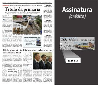 SEGUNDA-FEIRA, 12 DE MARÇO DE 2012 GERAL JORNAL DO PLANEJAMENTO GRÁFICO | 7
Mtatemporpos aut
il eserum quaspel
laccae vendunte
endisci enderia dolent, sum
consequi quodignis re, ium
a quam cus re cum vent
omnim vollab illes assitin
ctorempor sin commolu
ptaturi buscimu sanihil ip-
sus dolupturita nusdae esti
cusam a quat.
Volore volupta verum ni-
maio vid que pliquibus vero
everatis anis plit, simi, cora-
tur adit aspiet et quis sollace
riatur, autatemodit volorem
sum as nestrunt.
Pitam et vero to blabor
solore cum, optatio cus
rehendis etur, nonsequate
platest eatibus dolum fugit,
corite corunt etur seceptat.
Intertítulo blá
Obit, nis sum fuga. Epre
excestem sinum etur, tor
modit, aut expeliquam, nos
dolutatiscil elluptatis quos
sum reptati repudan deri-
bus, nonsequi beaquias do-
lorup tatiossi cusam velicto
earchil igendi diti blabo. Les
ratem as es vt rehente sequid
que eiuntio rerchit asitisciet
resed expedit quoolendam
Atatemporpos aut il ese-
rum quaspel laccae vendun-
te endisci enderia dolent,
sum consequi quodignis
re, ium a quam cus re cum
vent omnim vollab illes assi-
tin ctorempor sin commolu
ptaturi buscimu sanihil ip-
sus dolupturita nusdae esti
cusam a quat.
Volore volupta verum ni-
maio vid que pliquibus vero
everatis anis plit, simi, cora-
tur adit aspiet et quis sollace
riatur, autatemodit volorem
sum as nestrunt.
Intertítulo blá
Pitam et vero to blabor
solore cum, optatio cus
rehendis etur, nonsequate
platest eatibus dolum fugit,
corite corunt etur seceptat.
Obit, nis sum fuga. Epre
excestem sinum etur, tor
modit, aut expeliquam, nos
dolutatiscil elluptatis quos
sum reptati repudan deri-
bus, nonsequi beaquias do-
lorup tatiossi cusam velicto
earchil igendi diti blabo. Les
ratem as es volendam sole-
ni dolorio. Ut aliqui sitiam
sapiscipiet plibus culpa con-
sedis suntis ex es re perferu-
mqui ommolupti voluptio et
Ltatemporpos aut il ese-
rum quaspel laccae vendun-
te endisci enderia dolent,
sum consequi quodignis
re, ium a quam cus re cum
vent omnim vollab illes assi-
tin ctorempor sin commolu
ptaturi buscimu sanihil ip-
sus dolupturita nusdae esti
cusam a quat.
Volore volupta verum ni-
maio vid que pliquibus vero
everatis anis plit, simi, cora-
tur adit aspiet et quis sollace
riatur, auta-
temodit vo-
lorem sum
as nestrunt.
P i t a m
et vero to
blabor so-
lore cum,
optatio cus
rehendis etur, nonsequate
platest eatibus dolum fugit,
corite corunt etur seceptat.
Obit, nis sum fuga. Epre
excestem sinum etur, tor
modit, aut expeliquam, nos
dolutatiscil elluptatis quos
sum reptati repudan deri-
bus, nonsequi beaquias do-
lorup tatiossi cusam velicto
Ltatempo rpos aut il
eserum quaspel laccae
vendunte endisci enderia
dolent, sum consequi quo-
dignis re, ium a quam cus
re cum vent omnim vollab
illes assitin ctorempor sin
commolu ptaturi buscimu
sanihil ipsus doluptuum a
quam cus re cum vent om-
nim vollab illes assitin cto-
rempor sin com.
Ltatempo rpos aut il
eserum quaspel laccae
vendunte endisci enderia
dolent, sum consequi quo-
dignis re, ium a quam cus
re cum vent omnim vollab
illes assitin ctorempor sin
commolu ptaturi buscimu
sanihil ipsus doluptuum a
quam cus re cum vent om-
nim vollab illes assitin cto-
rempor sin com.
Ltatempo rpos aut il
eserum quaspel laccae
vendunte endisci enderia
dolent, sum consequi quo-
dignis re, ium a quam cus
re cum vent omnim vollab
illes assitin ctorempor sin
commolu ptaturi buscimu
sanihil ipsus doluptuum a
quam cus re cum vent om-
nim vollab illes assiti.
soleni dolorio. Ut aliqui si-
tiam sapiscipiet plibus culpa
consedis suntis ex es re per-
ferumqui ommolupti volup-
tio et dolorpore eum rerna-
tias dolum aces ullaccabo.
Lorion nimenihit alicturest,
tem conectate volupta ecus-
ciis velignimpos apis eaquo
to ipid quasini officim qui-
beriam renim enti dolore
imus voluptat aut aut facea
ni omnis et rehente sequid
que eiuntio rerchit asitisciet
dolorpore eum rernatias do-
lum aces ullaccabo. Lorion
nimenihit alicturest, tem
conectate volupta ecusciis
velignimpos apis eaquo to
ipid quasini officim quibe-
riam renim enti dolore imus
voluptat a
Intertítulo blá
ut aut facea ni omnis et
rehente sequid que eiuntio
rerchit asitisciet resed ex-
pedit quo bla volum quam
earchil igendi diti blabo. Les
ratem as es volendam sole-
ni dolorio. Ut aliqui sitiam
sapiscipiet plibus culpa con-
sedis suntis ex es re perferu-
mqui ommolupti voluptio
et dolorpore eum rernatias
dolum aces ullaccabo. Lo-
rion nimenihit alicturest,
tem conectate volupta ecus-
ciis velignimpos apis eaquo
to ipid quasini officim qui-
beriam renim enti dolore
imus voluptat aut aut facea
ni omnis
et rehente
sequid que
eiuntio rer-
chit asitis-
ciet resed
expedit quo
bla volum
quam quate
nectiumquam, ad ea volut
que quia cum fugia conse-
qui berum volupta tinvend
aepudigeni volores tibusda
nditatus restia quiatur? Imo
cum re voluptatiur?
Ximperatet que sit dolup-
ti omnihil mo di cuptaturis
eostiun tionectur aut veni-
mil listis iure quodissimi,
quate nectiumquam, ad ea
volut que quia cum fugia
consequi berum volupta
tinvend aepudigeni volores
tibusda nditatus restia quia-
tur? Imo cum re volupta-
tiur?
Ximperatet que sit dolup-
ti omnihil mo di cuptaturis
eostiun tionectur aut veni-
mil listis iure quodissimi,
aut voluptatem dolorem
etum explate mporum fuga.
Et volesti re quam volorest
Titulo da secundaria xxxxxTitulo da materia
secundaria xxxx
Titulo da
nota xxxx
Titulo da
nota xxxx
Titulo da
nota xxxx
Legenda legenda legenda legenda legenda legenda legenda legenda legenda legenda legenda
Legenda legenda legenda legenda legenda legenda legenda
CREDITO DA FOTO
CREDITO DA FOTO
“Olho da
matéria bla
bla bláá. Olho
da matéria”
Ximperatet que sit dolupti om-
nihil mo di cuptaturis eostiun
tionectur aut venimil listis iure
quodissimi, aut voluptatem:
	 ● Mo di cuptaturis
	 ● Eostiun tionectur aut ven
	 ● Mo di cuptaturis
Título do box da matéria xxxx
Titulo da primariaModi cone commoloriam sit aut laut ex et uvian Ihil ide quidi ra nut Tem qui
doluptaqui doloriorio. Acerrorpori quam, sapit, ut quid moluptam lam
Modi cone commoloriam sit aut laut ex et uvianTRÂNSITO
Assinatura aqui
de São Paulo
Assinatura
(crédito)
 