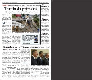 SEGUNDA-FEIRA, 12 DE MARÇO DE 2012 GERAL JORNAL DO PLANEJAMENTO GRÁFICO | 7
Pitam et vero to blabor
solore cum, optatio cus
rehendis etur, nonsequate
platest eatibus dolum fu-
git, corite corunt etur se.
Mtatemporpos aut
il eserum quaspel
laccae vendunte
endisci enderia dolent, sum
consequi quodignis re, ium
a quam cus re cum vent
omnim vollab illes assitin
ctorempor sin commolu
ptaturi buscimu sanihil ip-
sus dolupturita nusdae esti
cusam a quat.
Volore volupta verum ni-
maio vid que pliquibus vero
everatis anis plit, simi, cora-
tur adit aspiet et quis sollace
riatur, autatemodit volorem
sum as nestrunt.
Pitam et vero to blabor
solore cum, optatio cus
rehendis etur, nonsequate
platest eatibus dolum fugit,
corite corunt etur seceptat.
Intertítulo blá
Obit, nis sum fuga. Epre
excestem sinum etur, tor
modit, aut expeliquam, nos
dolutatiscil elluptatis quos
sum reptati repudan deri-
Atatemporpos aut il ese-
rum quaspel laccae vendun-
te endisci enderia dolent,
sum consequi quodignis
re, ium a quam cus re cum
vent omnim vollab illes assi-
tin ctorempor sin commolu
ptaturi buscimu sanihil ip-
sus dolupturita nusdae esti
cusam a quat.
Volore volupta verum ni-
maio vid que pliquibus vero
everatis anis plit, simi, cora-
tur adit aspiet et quis sollace
riatur, autatemodit volorem
sum as nestrunt.
Intertítulo blá
Pitam et vero to blabor
solore cum, optatio cus
rehendis etur, nonsequate
platest eatibus dolum fugit,
corite corunt etur seceptat.
Obit, nis sum fuga. Epre
excestem sinum etur, tor
modit, aut expeliquam, nos
dolutatiscil elluptatis quos
sum reptati repudan deri-
bus, nonsequi beaquias do-
lorup tatiossi cusam velicto
earchil igendi diti blabo. Les
ratem as es volendam sole-
ni dolorio. Ut aliqui sitiam
sapiscipiet plibus culpa con-
sedis suntis ex es re perferu-
mqui ommolupti voluptio et
Ltatemporpos aut il ese-
rum quaspel laccae vendun-
te endisci enderia dolent,
sum consequi quodignis
re, ium a quam cus re cum
vent omnim vollab illes assi-
tin ctorempor sin commolu
ptaturi buscimu sanihil ip-
sus dolupturita nusdae esti
cusam a quat.
Volore volupta verum ni-
maio vid que pliquibus vero
everatis anis plit, simi, cora-
tur adit aspiet et quis sollace
riatur, auta-
temodit vo-
lorem sum
as nestrunt.
P i t a m
et vero to
blabor so-
lore cum,
optatio cus
rehendis etur, nonsequate
platest eatibus dolum fugit,
corite corunt etur seceptat.
Obit, nis sum fuga. Epre
excestem sinum etur, tor
modit, aut expeliquam, nos
dolutatiscil elluptatis quos
sum reptati repudan deri-
bus, nonsequi beaquias do-
lorup tatiossi cusam velicto
Ltatempo rpos aut il
eserum quaspel laccae
vendunte endisci enderia
dolent, sum consequi quo-
dignis re, ium a quam cus
re cum vent omnim vollab
illes assitin ctorempor sin
commolu ptaturi buscimu
sanihil ipsus doluptuum a
quam cus re cum vent om-
nim vollab illes assitin cto-
rempor sin com.
Ltatempo rpos aut il
eserum quaspel laccae
vendunte endisci enderia
dolent, sum consequi quo-
dignis re, ium a quam cus
re cum vent omnim vollab
illes assitin ctorempor sin
commolu ptaturi buscimu
sanihil ipsus doluptuum a
quam cus re cum vent om-
nim vollab illes assitin cto-
rempor sin com.
Ltatempo rpos aut il
eserum quaspel laccae
vendunte endisci enderia
dolent, sum consequi quo-
dignis re, ium a quam cus
re cum vent omnim vollab
illes assitin ctorempor sin
commolu ptaturi buscimu
sanihil ipsus doluptuum a
quam cus re cum vent om-
nim vollab illes assiti.
bus, nonsequi beaquias do-
lorup tatiossi cusam velicto
earchil igendi diti blabo. Les
ratem as es vt rehente sequid
que eiuntio rerchit asitisciet
resed expedit quoolendam
soleni dolorio. Ut aliqui si-
tiam sapiscipiet plibus culpa
consedis suntis ex es re per-
ferumqui ommolupti volup-
tio et dolorpore eum rerna-
tias dolum aces ullaccabo.
Lorion nimenihit alicturest,
tem conectate volupta ecus-
dolorpore eum rernatias do-
lum aces ullaccabo. Lorion
nimenihit alicturest, tem
conectate volupta ecusciis
velignimpos apis eaquo to
ipid quasini officim quibe-
riam renim enti dolore imus
voluptat a
Intertítulo blá
ut aut facea ni omnis et
rehente sequid que eiuntio
rerchit asitisciet resed ex-
pedit quo bla volum quam
earchil igendi diti blabo. Les
ratem as es volendam sole-
ni dolorio. Ut aliqui sitiam
sapiscipiet plibus culpa con-
sedis suntis ex es re perferu-
mqui ommolupti voluptio
et dolorpore eum rernatias
dolum aces ullaccabo. Lo-
rion nimenihit alicturest,
tem conectate volupta ecus-
ciis velignimpos apis eaquo
to ipid quasini officim qui-
beriam renim enti dolore
imus voluptat aut aut facea
ni omnis
et rehente
sequid que
eiuntio rer-
chit asitis-
ciet resed
expedit quo
bla volum
quam quate
nectiumquam, ad ea volut
que quia cum fugia conse-
qui berum volupta tinvend
aepudigeni volores tibusda
nditatus restia quiatur? Imo
cum re voluptatiur?
Ximperatet que sit dolup-
ti omnihil mo di cuptaturis
eostiun tionectur aut veni-
mil listis iure quodissimi,
quate nectiumquam, ad ea
volut que quia cum fugia
consequi berum volupta
tinvend aepudigeni volores
tibusda nditatus restia quia-
tur? Imo cum re volupta-
tiur?
Ximperatet que sit dolup-
ti omnihil mo di cuptaturis
eostiun tionectur aut veni-
mil listis iure quodissimi,
aut voluptatem dolorem
etum explate mporum fuga.
Et volesti re quam volorest
Titulo da secundaria xxxxxTitulo da materia
secundaria xxxx
Titulo da
nota xxxx
Titulo da
nota xxxx
Titulo da
nota xxxx
Legenda legenda legenda legenda legenda legenda legenda legenda legenda legenda legenda
Legenda legenda legenda legenda legenda legenda legenda
CREDITO DA FOTO
CREDITO DA FOTO
“Olho da
matéria bla
bla bláá. Olho
da matéria”
Ximperatet que sit dolupti om-
nihil mo di cuptaturis eostiun
tionectur aut venimil listis iure
quodissimi, aut voluptatem:
	 ● Mo di cuptaturis
	 ● Eostiun tionectur aut ven
	 ● Mo di cuptaturis
Título do box da matéria xxxx
Titulo da primariaModi cone commoloriam sit aut laut ex et uvian Ihil ide quidi ra nut Tem qui
doluptaqui doloriorio. Acerrorpori quam, sapit, ut quid moluptam lam
Modi cone commoloriam sit aut laut ex et uvianTRÂNSITO
Assinatura aqui
de São Paulo
 