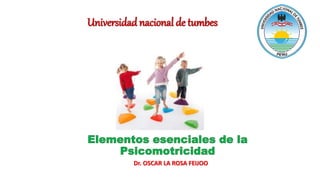 Dr. OSCAR LA ROSA FEIJOO
Universidad nacional de tumbes
 