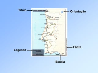 Título            Orientação




                     Fonte
Legenda


           Escala
 