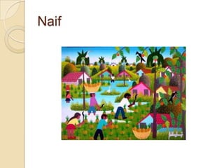 Naif
 
