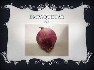 EMPAQUETAR