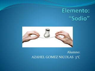 Alumno:
AZAHEL GOMEZ NICOLAS 3°C
 