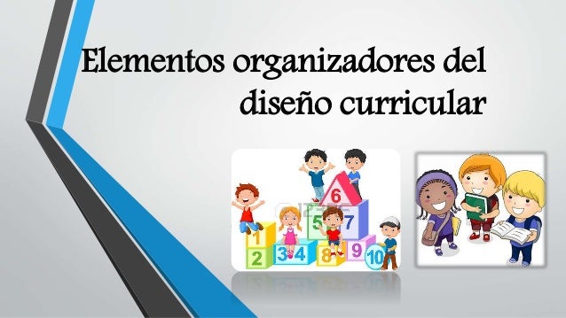Elementos organizadores del diseño curricular emma