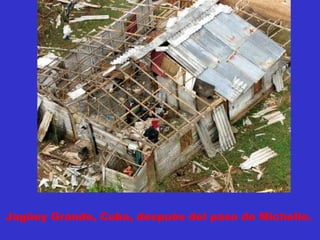 Jagüey Grande, Cuba, después del paso de Michelle.
 