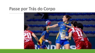Passe por Trás do Corpo
 