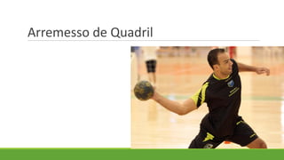 Arremesso de Quadril
 