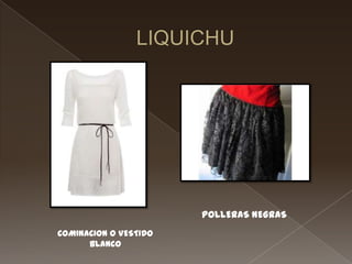 POLLERAS NEGRAS
COMINACION O VESTIDO
      BLANCO
 