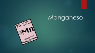 Manganeso
 