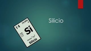 Silicio
 