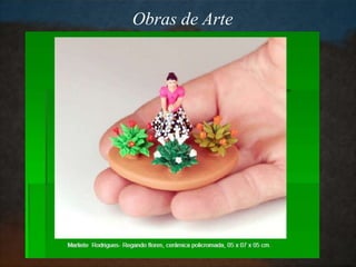 Obras de Arte
 