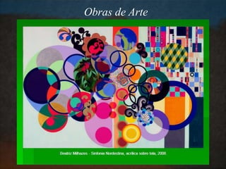 Obras de Arte
 