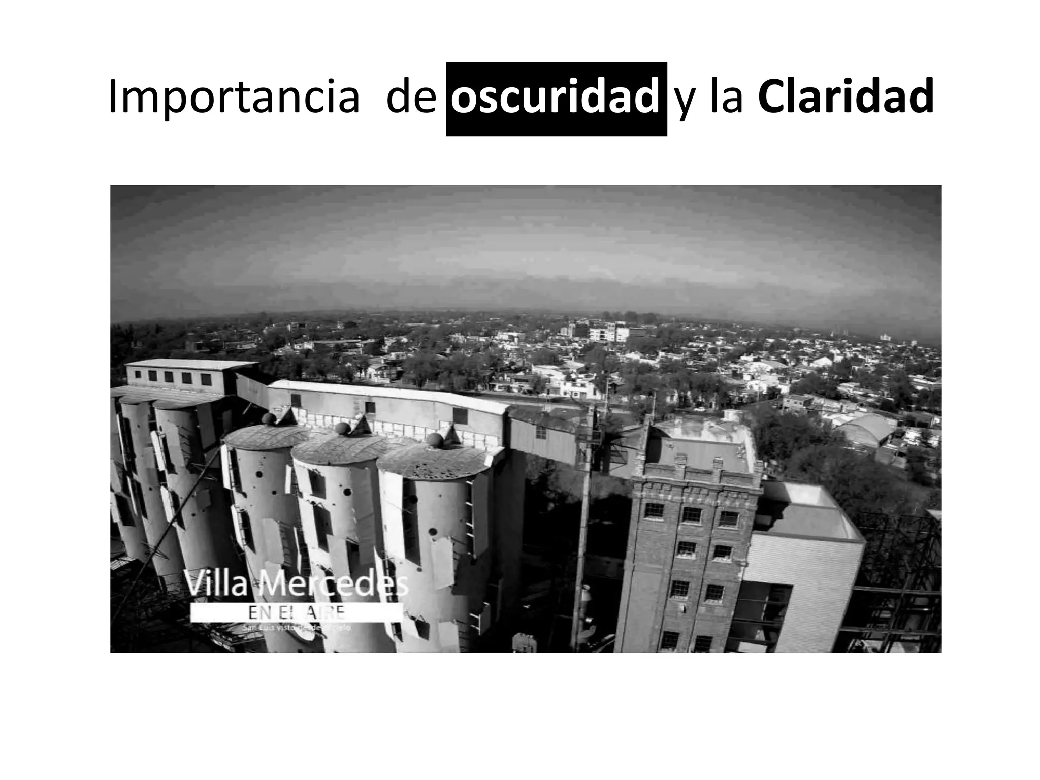 Importancia de oscuridad y la Claridad
 