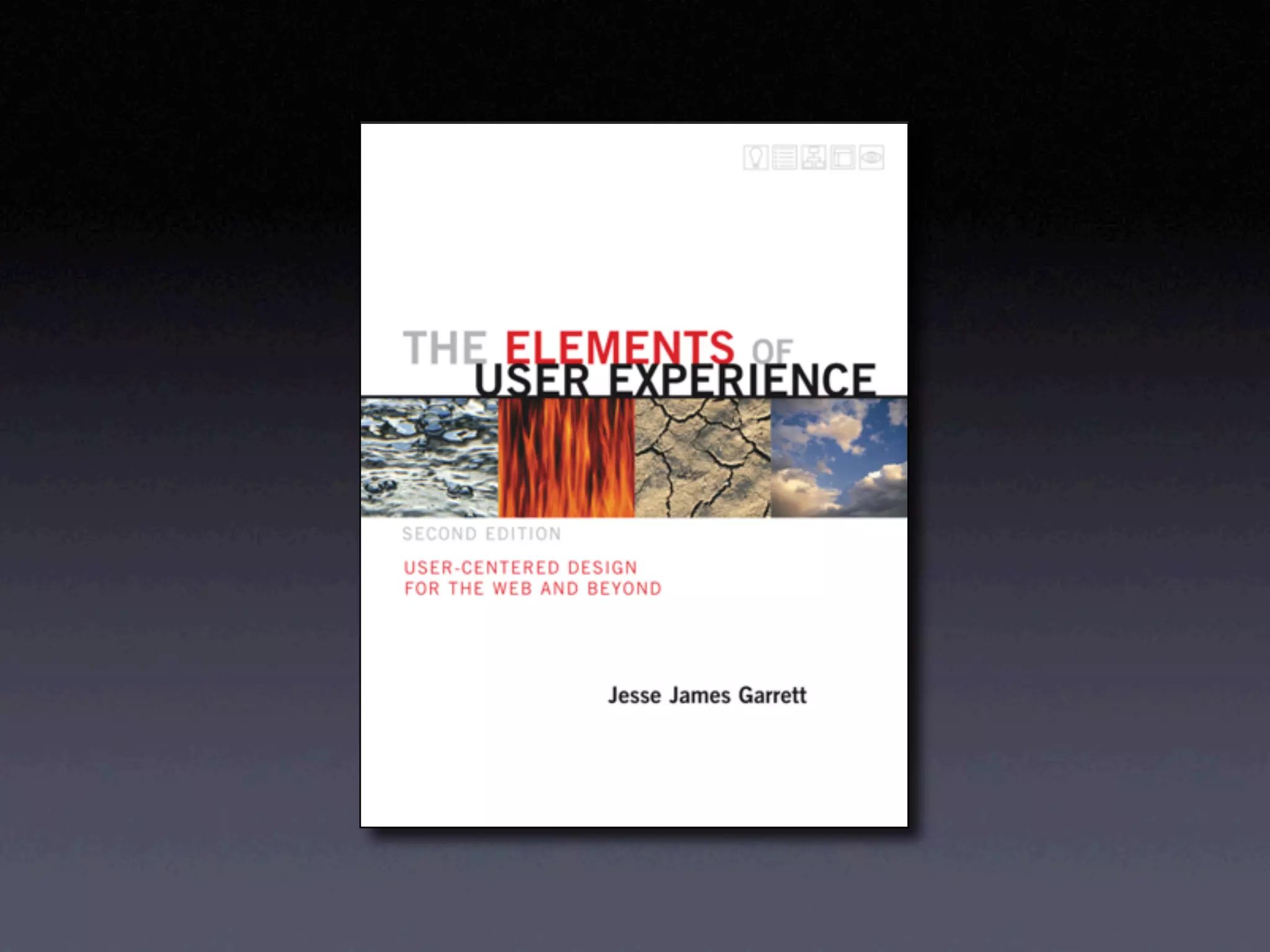 Elements of User Experience by Jesse James Garrett | PDF