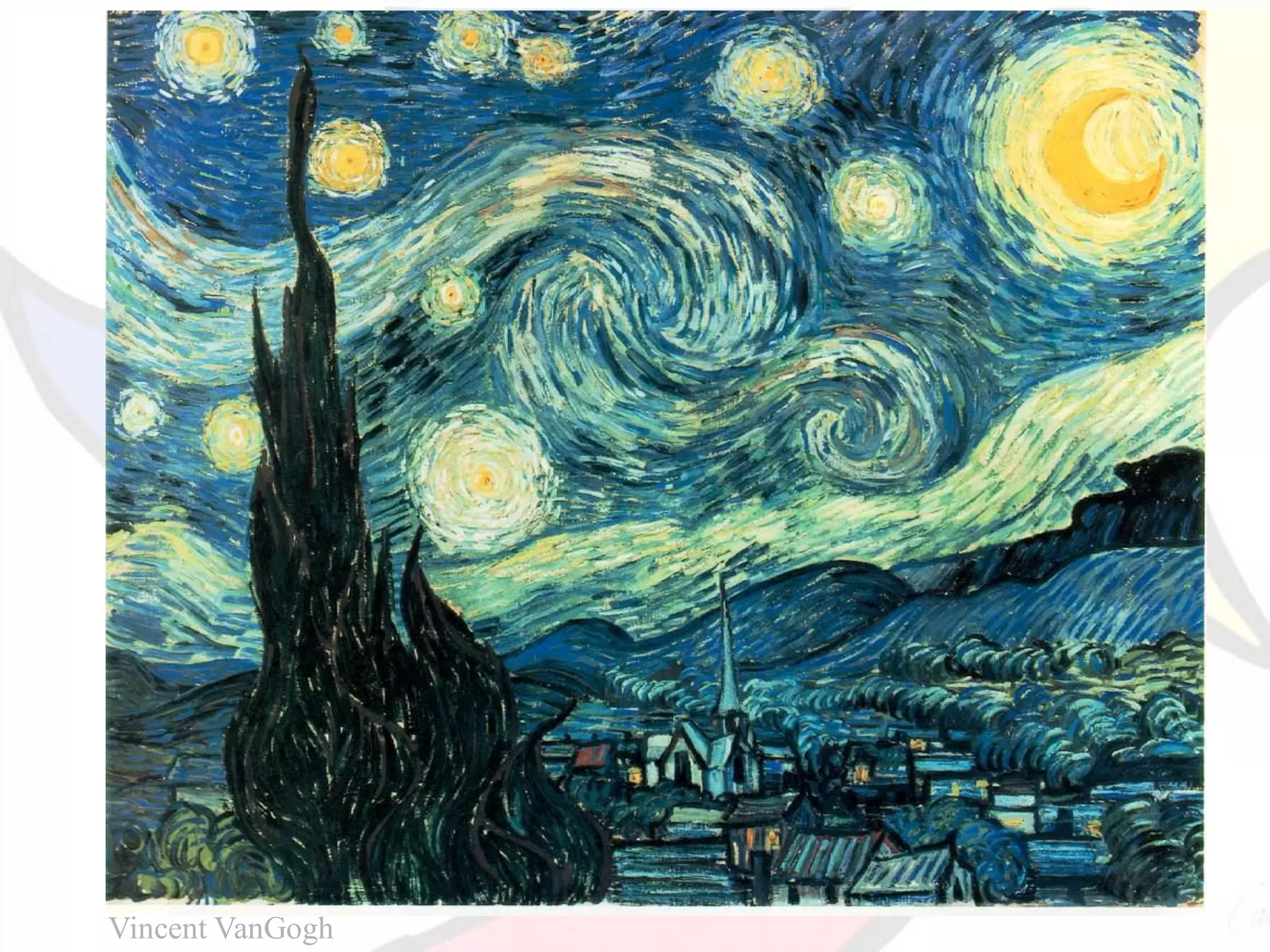 Vincent VanGogh
 