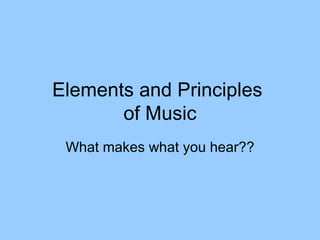 Hear Principles Elements And Principles Of Music | PPT