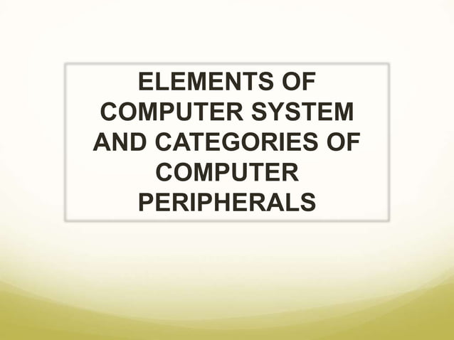 ELEMENTS-OF-COMPUTER-SYSTEM.pptx