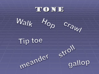 Tone
 