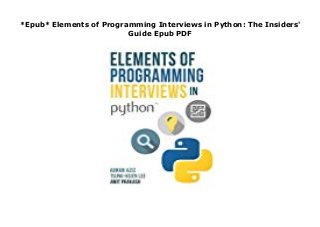 *Epub* Elements of Programming Interviews in Python: The Insiders'
Guide Epub PDF
KWH
 