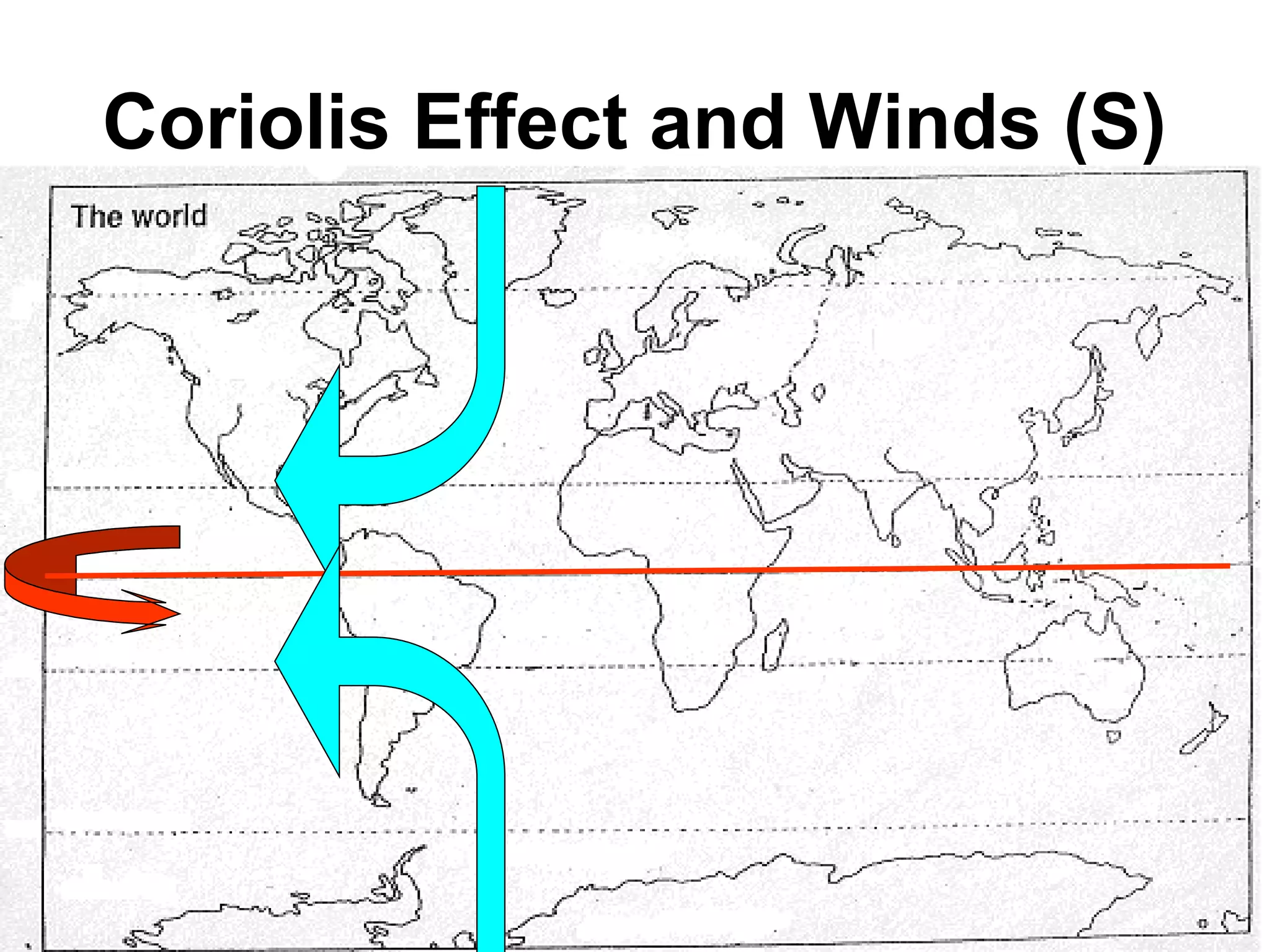 Coriolis Effect and Winds (S)
 