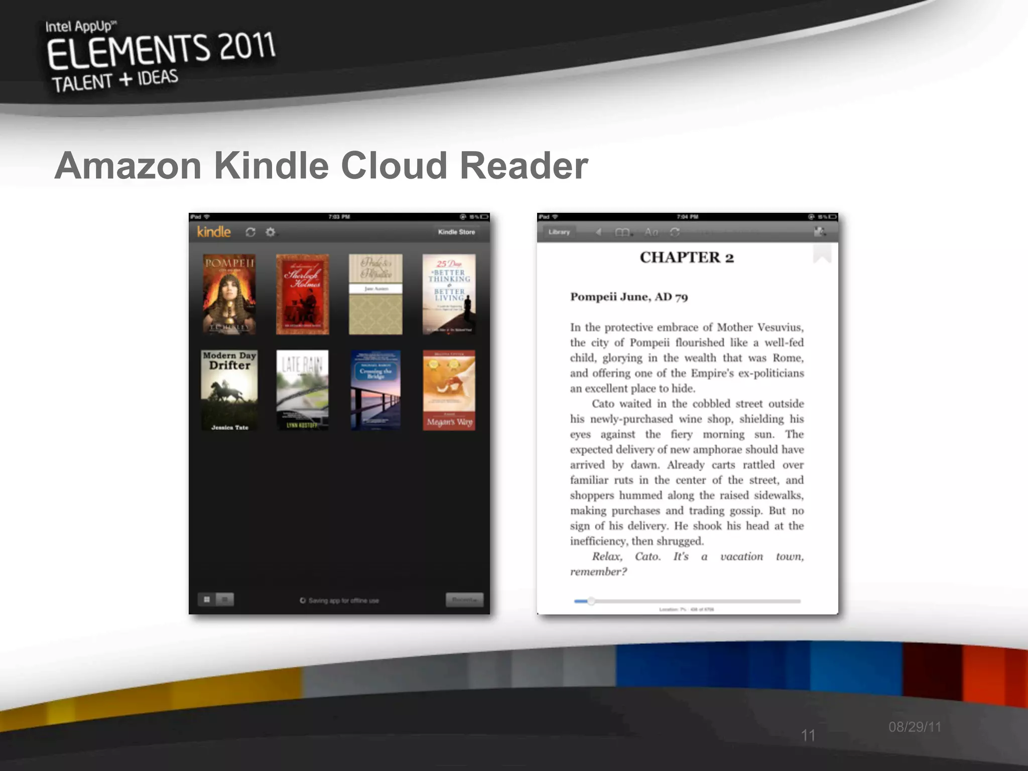 Amazon Kindle Cloud Reader




                                  08/29/11
                             11
 