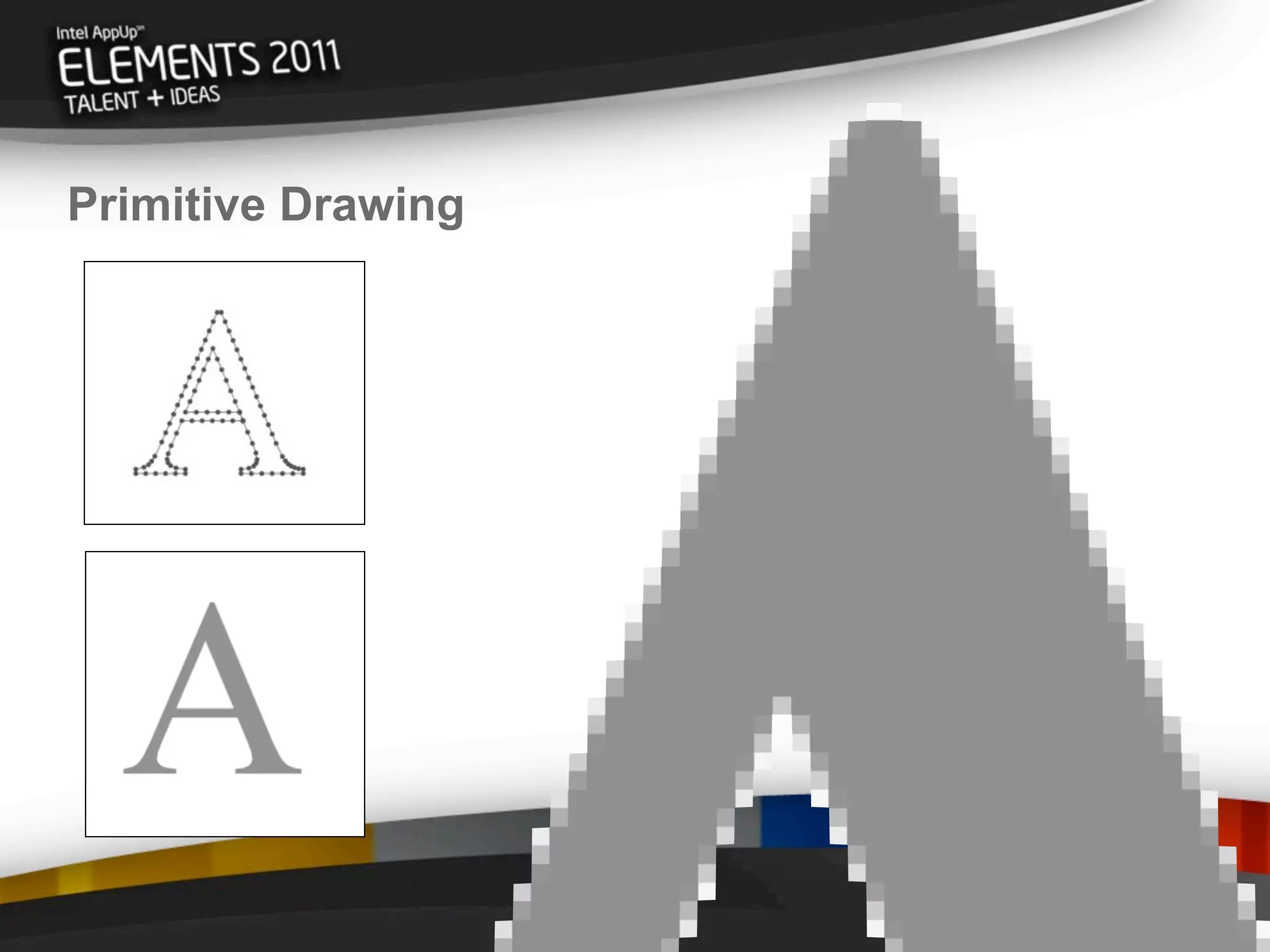 Primitive Drawing




                         08/29/11
                    57
 
