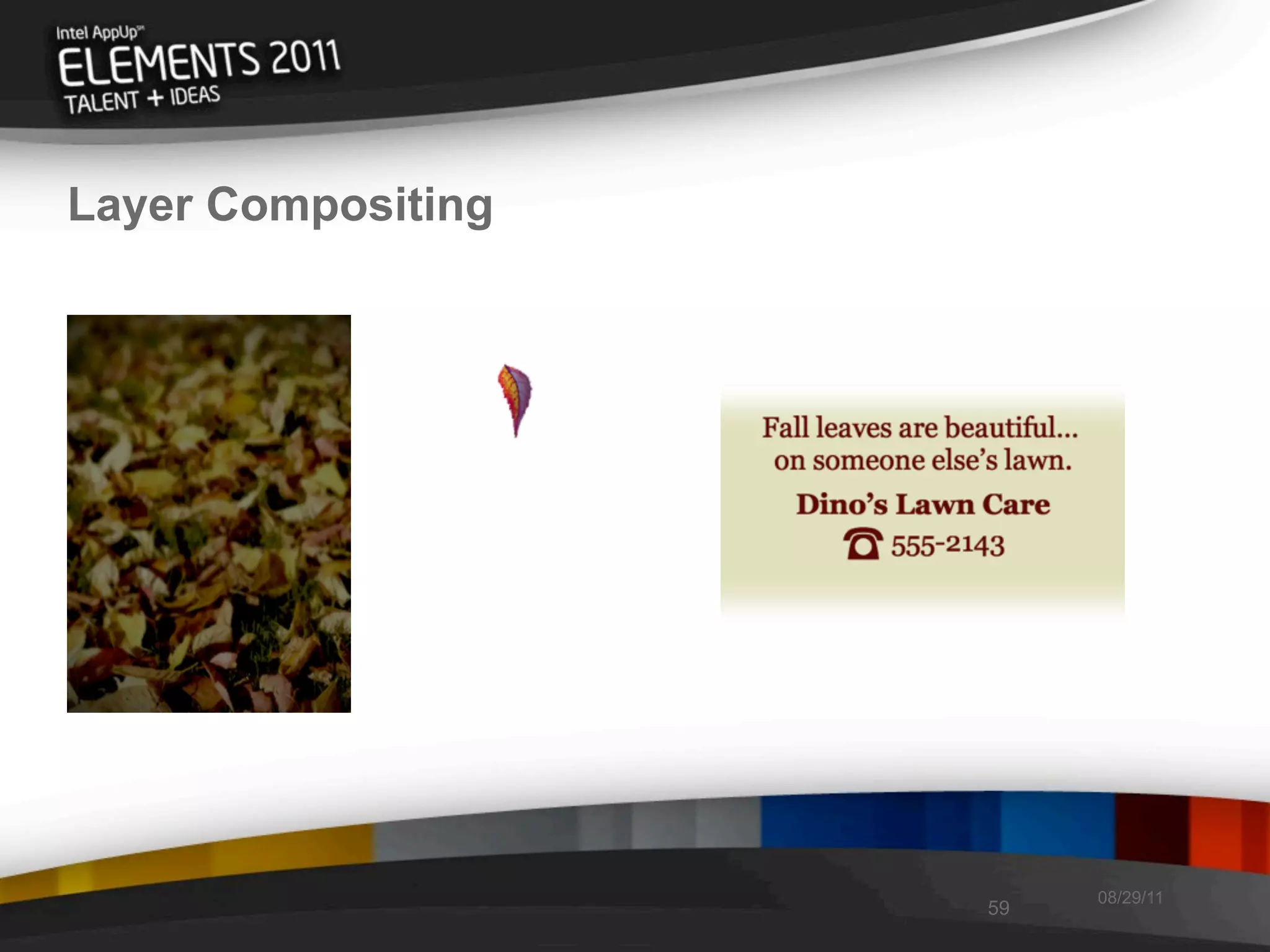 Layer Compositing




                         08/29/11
                    59
 