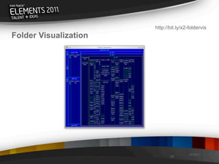 http://bit.ly/x2-foldervis
Folder Visualization




                                        08/29/11
                              54
 