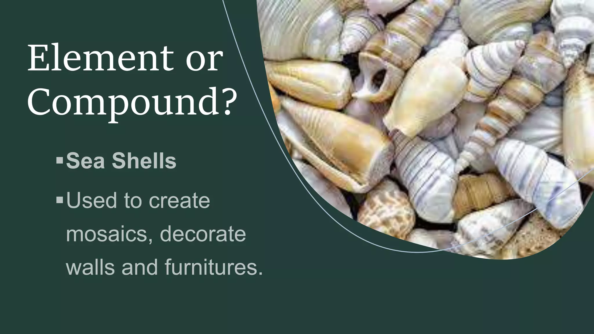 Element or
Compound?