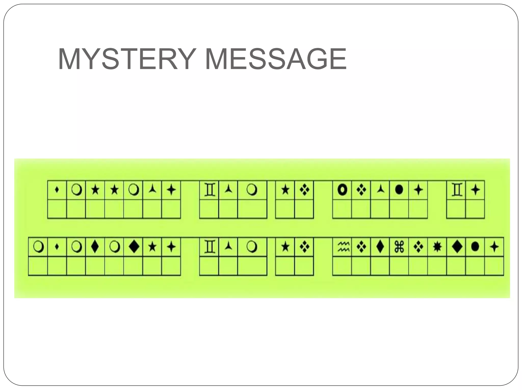 MYSTERY MESSAGE
 