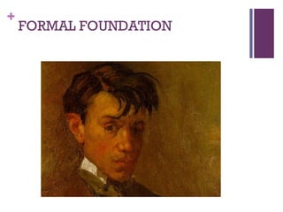 +
    FORMAL FOUNDATION
 