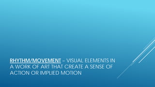 Movement Element For Rythym Elements_and_Principles_of_Art_A (9) (1).pdf