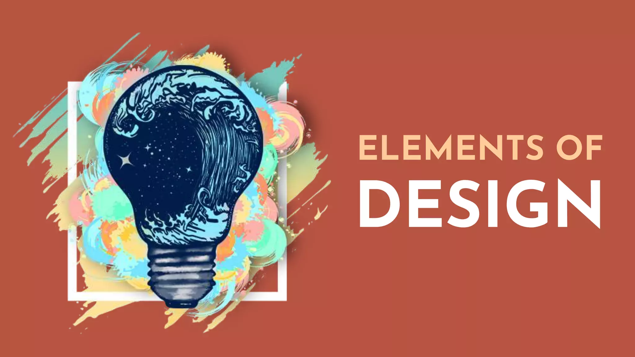 ELEMENTS OF
DESIGN
 