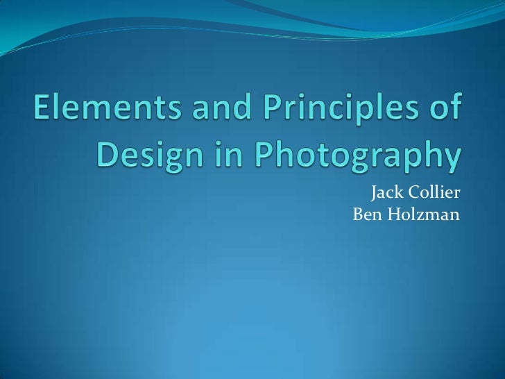 Elements And Principles Of Design Photography : Elements and principles of design in photography jack