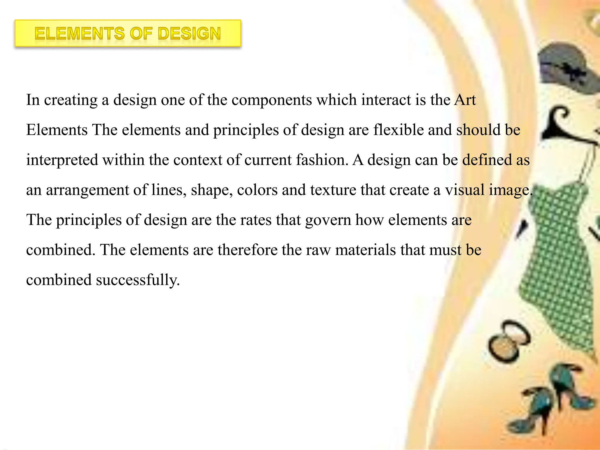 Fashion Designing - Elements and Principles of Design | PPTX