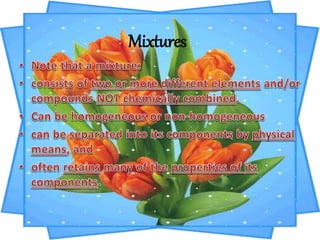 Mixtures
 
