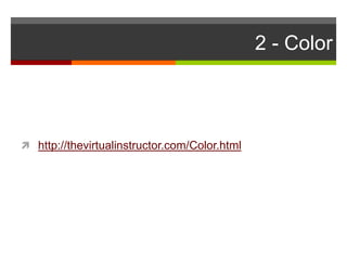 2 - Color
 http://thevirtualinstructor.com/Color.html
 