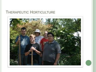 Therapeutic Horticulture<br />