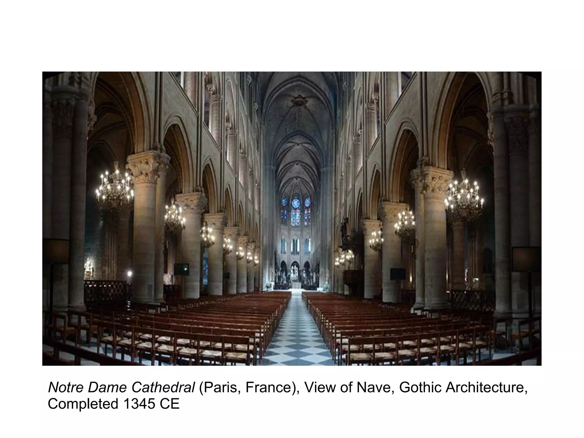 Notre Dame Cathedral (Paris, France), View of Nave, Gothic Architecture,
Completed 1345 CE
 