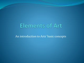 An introduction to Arts’ basic concepts
 