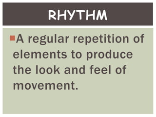 Movement Element For Rythym Elements and Principles of Arts in Painting | PPTX
