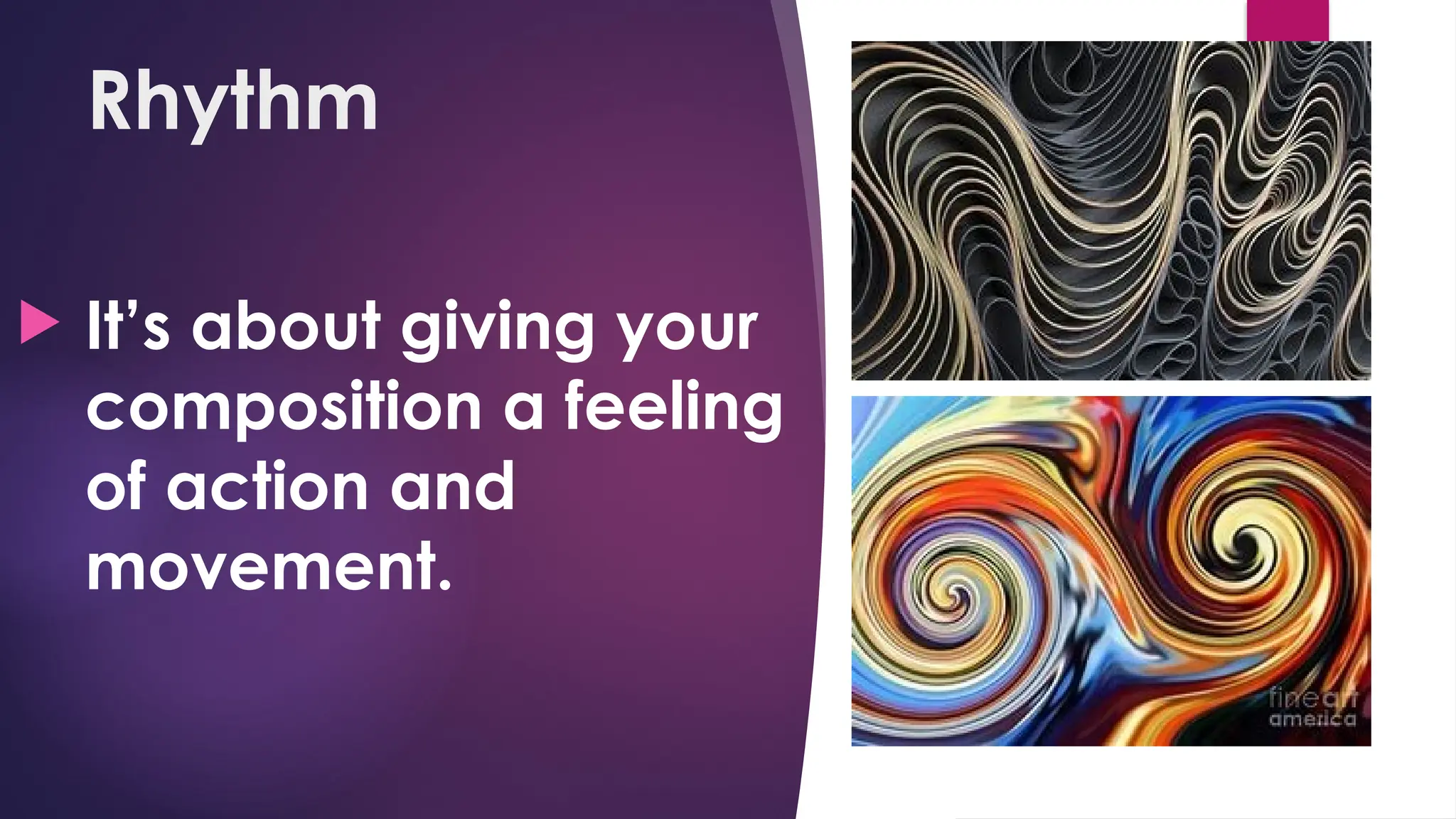 Rhythm
 It’s about giving your
composition a feeling
of action and
movement.
 