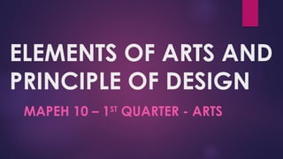 ELEMENTS OF ARTS AND PRINCIPLE OF DESIGN.pptx