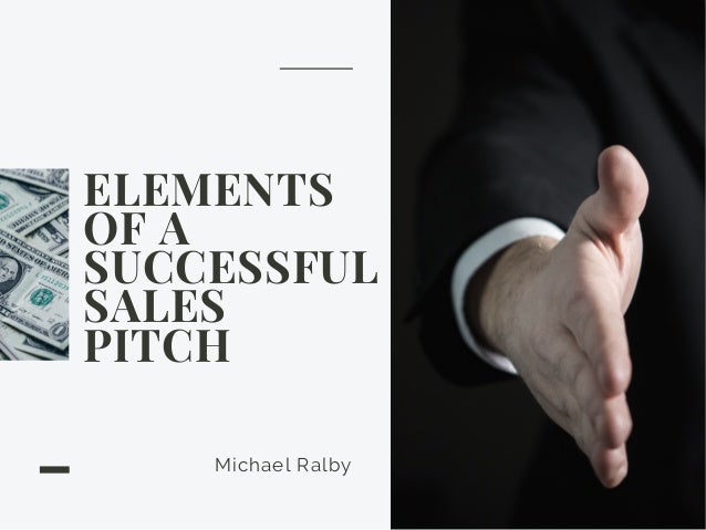 elements-of-a-successful-sales-pitch-michael-ralby