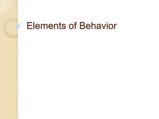 Elements of Behavior 