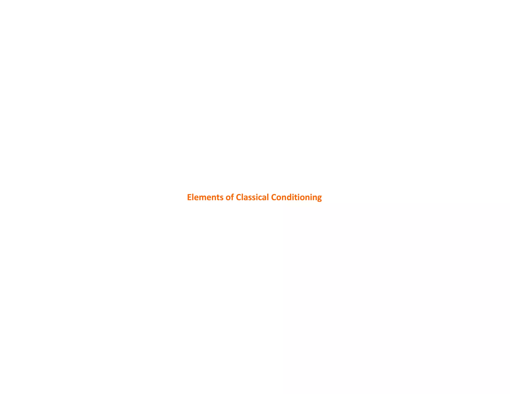 Elements of Classical Conditioning