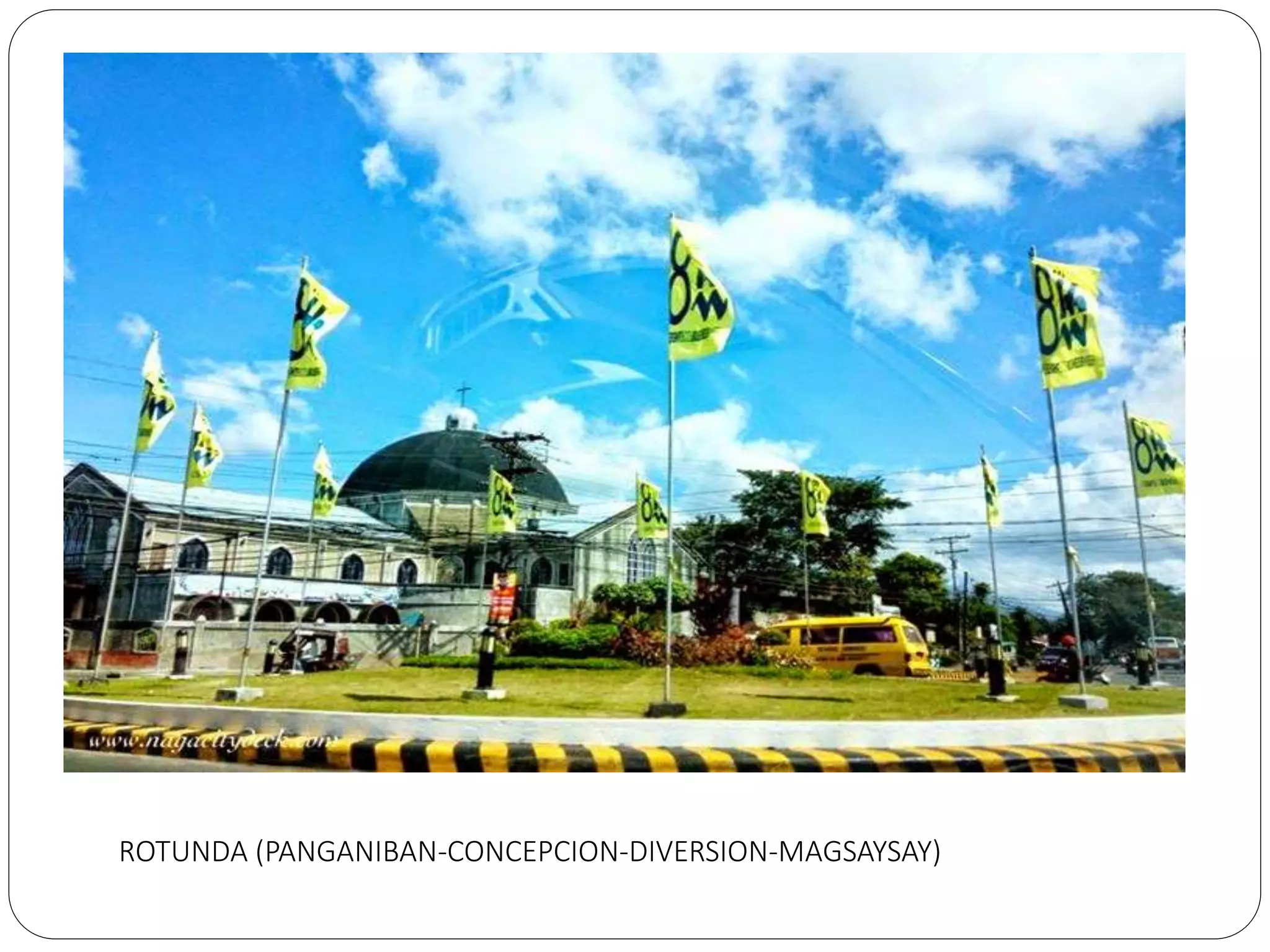 ROTUNDA (PANGANIBAN-CONCEPCION-DIVERSION-MAGSAYSAY)
 