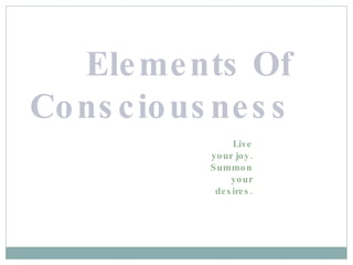 Elements Of Consciousness ,[object Object]