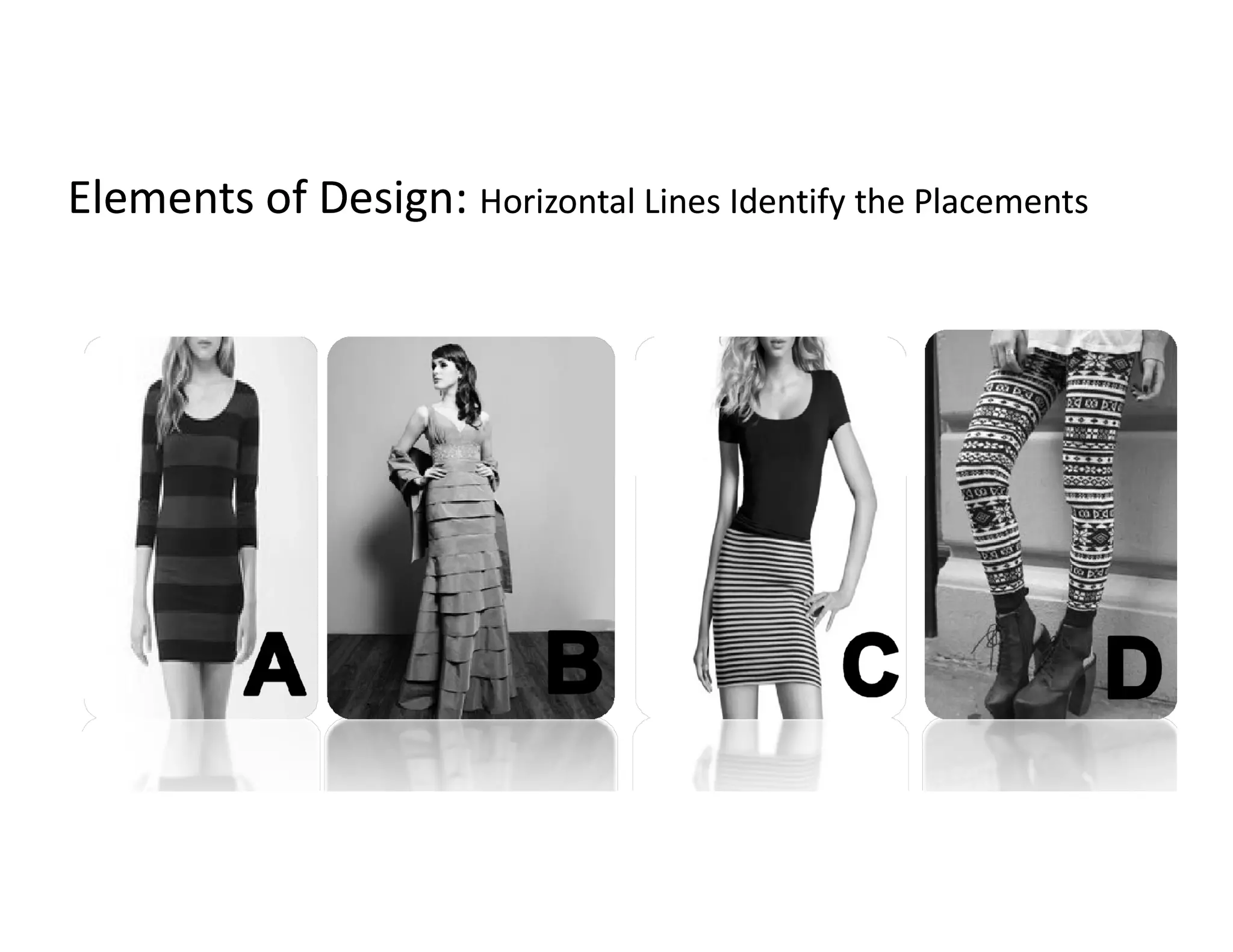 Elements of Design:Elements of Design: Horizontal Lines Identify the PlacementsHorizontal Lines Identify the Placements
 